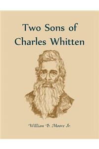 Two Sons of Charles Whitten