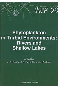 Phytoplankton in Turbid Environments: Rivers and Shallow Lakes