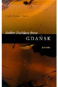 Amber Necklace from Gdansk: Poems