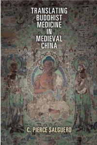 Translating Buddhist Medicine in Medieval China