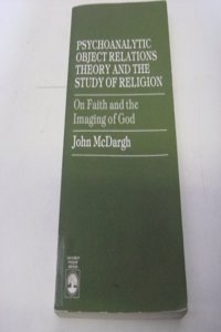 Psychoanalytic Object Relations Theory and the Study of Religion