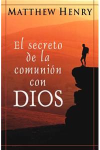 Secreto de la Comunion Con Dios