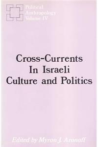 Cross-Currents in Israeli Culture and Politics