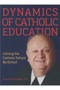 Dynamics of Catholic Education