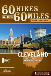 60 Hikes Within 60 Miles: Cleveland