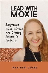 Lead With Moxie