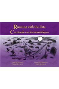 Running With the Bats/ Corriendo con los murcielagos