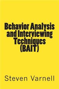 Behavior Analysis and Interviewing Techniques (BAIT)