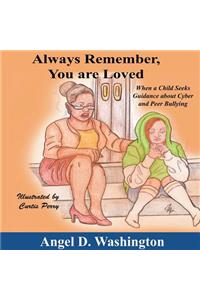 Always Remember You Are Loved