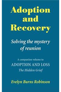 Adoption and Recovery - Solving the mystery of reunion