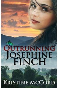 Outrunning Josephine Finch