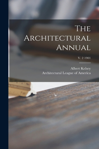 The Architectural Annual; v. 2 1901