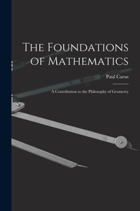 Foundations of Mathematics; A Contribution to the Philosophy of Geometry
