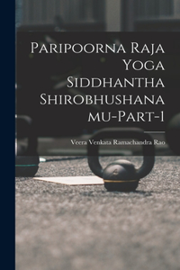 Paripoorna Raja Yoga Siddhantha Shirobhushanamu-Part-1