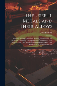 Useful Metals and Their Alloys