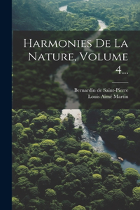 Harmonies De La Nature, Volume 4...