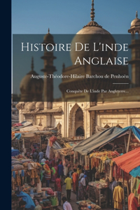 Histoire De L'inde Anglaise