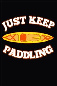 Just Keep Paddling