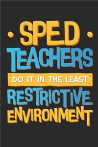 Sped Teachers Do It In The Least Restrictive Environment