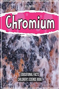 Chromium Educational Facts Children's Science Book