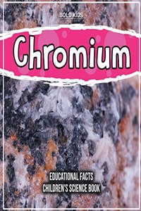 Chromium Educational Facts Children's Science Book