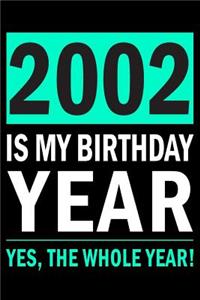 2002 Is My Birthday Year