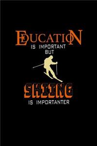 Education is Important but Skiing is Importanter