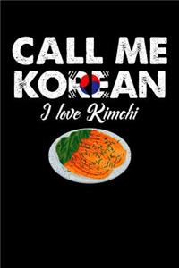 Call Me Korean I Love Kimchi: 100 page 6 x 9 Male Keto Journal For His Daily Food, Exercise, Meal Tracking Log Ketogenic Diet Food Journal (Weight Loss & Fitness Planners)