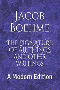 The Signature of All Things and Other Writings