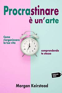 Procrastinare È Un'arte