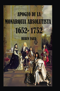 Apogeo de la Monarquia Absolutista