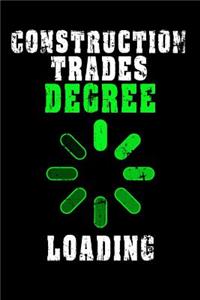Construction Trades Degree Loading