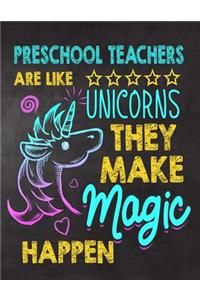 Preschool Teachers are like Unicorns They make Magic Happen