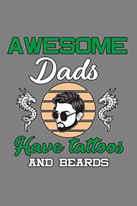 Awesome Dads Have Tattoos And Beards