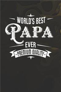 World's Best Papa Ever Premium Quality