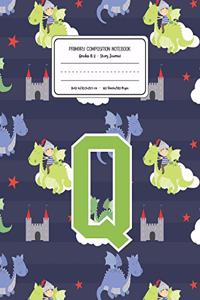 Primary Composition Notebook Grades K-2 Story Journal Q