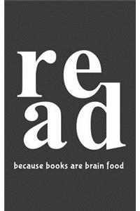 Because Books are Brain Food