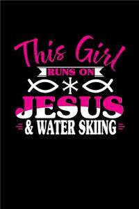 This Girl Runs on Jesus & Water Skiing