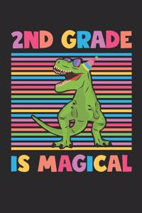2nd Grade Is Magical - Dinosaur Back To School Gift - Notebook For Second Grade Boys - Boys Dinosaur Writing Journal