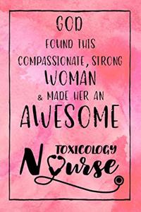 God Found this Strong Woman & Made Her an Awesome Toxicology Nurse