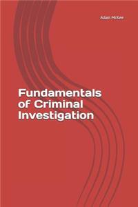 Fundamentals of Criminal Investigation