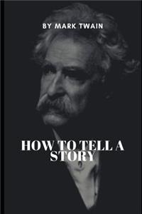 How to Tell a Story