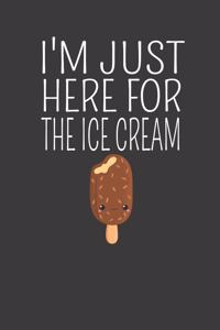 I'm Just Here for the Ice Cream