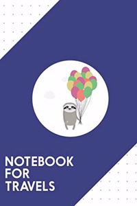 Notebook for Travels: Dotted Journal with Happy Sloth with balloons Design - Cool Gift for a friend or family who loves natural presents! - 6x9" - 180 White dotted pages 