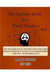 The Sudoku Book For Hard Thinkers #25