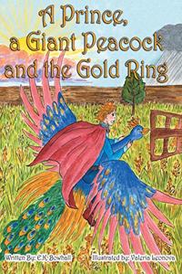 Prince, A Giant Peacock and the Gold Ring