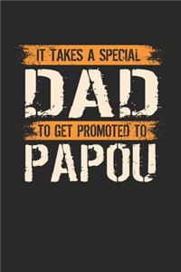 It Takes A Special Dad To Get Promoted To Papou