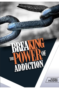 Breaking The Power of Addiction
