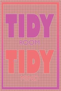 Tidy Room Tidy Mind