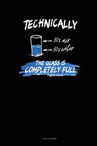 Technically the Glass Is Completely Full
